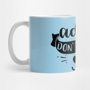 Adopt Don't Shop Mug